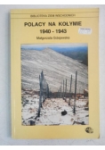 Giżejewska Małgorzata - Polacy na Kołymie 1940-1943