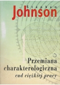 Przemiana charakterologiczna cud ciężkiej pracy