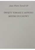 Święty Tomasz z Akwinu. Mistrz duchowy