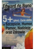 Życie obfite w szczęście, humor, pomoc, nadzieję oraz zdrowie