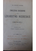 Ćwiczenia duchowe, czyli lekarstwo niebieskie, 1900r.