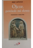 Ojcze powiedz mi słowo