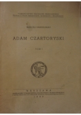 Adam Czartoryski, Tom 1