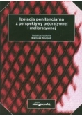 Izolacja penitencjarna z perspektywy pejoratywnej i melioratywnej