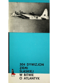 304 Dywizjon ziemi Śląskiej w Bitwie o Atlantyk