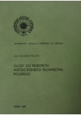 Glosy do rejestrów współczesnego słownictwa Polskiego