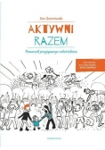 Aktywni razem. Pomocnik pozytywnego rodzicielstwa