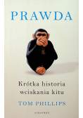 Prawda Krótka historia wciskania kitu