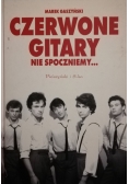 Czerwone gitary nie spoczniemy...