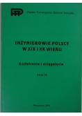 Inżynierowie Polscy w XIX i XX wieku, Tom III