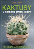 Kaktusy w mieszkaniu ogrodzie szklarni