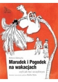 Marudek i Pogodek na wakacjach czyli jak być szczęśliwym