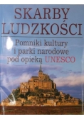 Skarby ludzkości.Pomniki kultury i parki narodowe pod opieką Unesco.