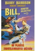 Bill bohater galaktyki, tom II