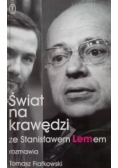 Świat na krawędzi  Ze Stanisławem Lemem