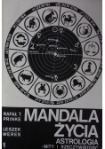 Mandala życia. Astrologia-mity i rzeczywistość. Tom I
