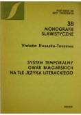 System temporalny gwar bułgarskich na tle języka literackiego