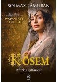 Kosem. Matka sułtanów