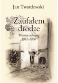 Zaufałem drodze Wiersze zebrane 1932 2006