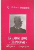 Ks Antoni Hlond Chlondowski
