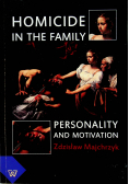 Homicide in the faily Personality and Motivation