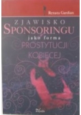 Zjawisko sponsoringu jako forma prostytucji kobiecej