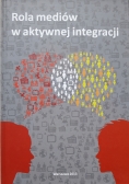 Rola mediów w aktywnej integracji