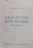 Królestwo Boże na ziemi. Część I, 1947 r.
