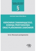 Kierownik zamawiającego komisja przetargowa oraz planowanie zamówień
