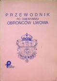 Przewodnik po cmentarzu obrońców Lwowa  II obieg