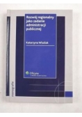 Rozwój regionalny jako zadanie administracji publicznej