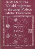 Nauki tajemne w dawnej Polsce -Mistrz Twardowski