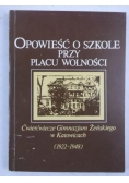 Mitera-Dobrowolska Mieczysława (red.) - Opowieść o szkole przy Placu Wolności