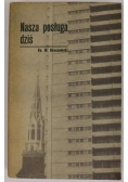 Nasza posługa dziś