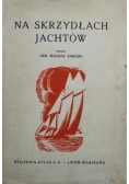 Na skrzydłach jachtów 1938 r.