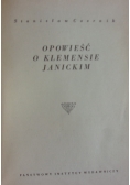 Opowieść o Klemensie Janickim