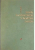 Zasady konstruowania w budowie maszyn