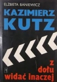 Kazimierz Kutz. Z dołu widać inaczej