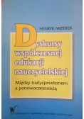 Dyskursy współczesnej edukacji nauczycielskiej