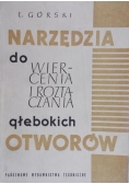 Narzędzia do wiercenia i roztaczania głębokich otworów