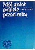 Mój anioł pójdzie przed tobą