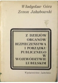 Góra Władysław,   - Z dziejów organów bezpieczeństwa i porządku publicznego w województwie lubelskim