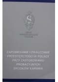 Zapobieganie i zwalczanie przestępczości w Polsce przy zastosowaniu probacyjnych środków karania