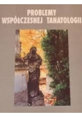 Problemy współczesnej tanatologii