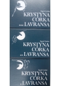 Krystyna Córka Lavransa ,Tom I ,  II, III