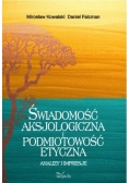 Świadomość aksjologiczna i podmiotowość etyczna