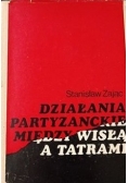 Działania partyzanckie między Wisłą a Tatrami