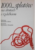 100 splotów na drutach i szydełkiem
