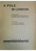 Stanisławski J. (oprac.) - A Pole in London, 1939 r.