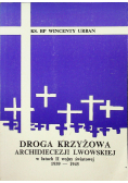 Droga krzyżowa archidiecezji Lwowskiej w latach II wojny 1939  1945